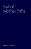 About God and Spiritual Healing About God and Spiritual Healing