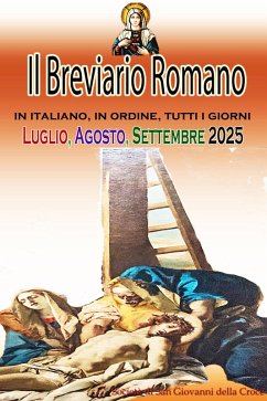 Cover Il Breviario Romano in italiano, in ordine, tutti i giorni per Luglio, Agosto, Settembre 2025 (eBook, ePUB)