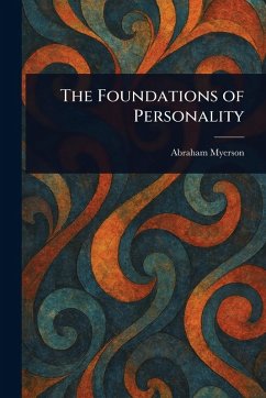 The Foundations of Personality - Myerson, Abraham