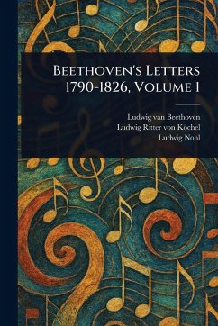 Cover Beethoven's Letters 1790-1826, Volume 1