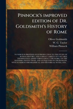 Pinnock's Improved Edition of Dr. Goldsmith's History of Rome - Goldsmith, Oliver; Taylor, W C (William Cooke); Pinnock, William