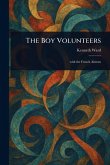 The Boy Volunteers The Boy Volunteers