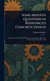 Some Mooted Questions in Reinforced Concrete Design Some Mooted Questions in Reinforced Concrete Design