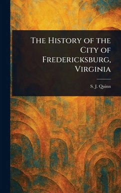 Cover The History of the City of Fredericksburg, Virginia