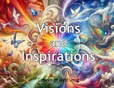 Visions and Inspirations Visions and Inspirations