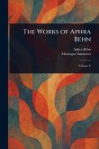 The Works of Aphra Behn The Works of Aphra Behn
