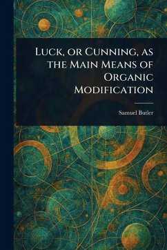 Cover Luck, or Cunning, as the Main Means of Organic Modification