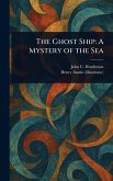 The Ghost Ship The Ghost Ship