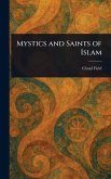Mystics and Saints of Islam Mystics and Saints of Islam