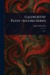 Galsworthy Plays-Second Series - Bild 1