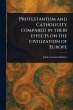 Protestantism and Catholicity Compared... - Bild 1
