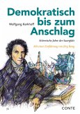Demokratisch bis zum Anschlag Demokratisch bis zum Anschlag