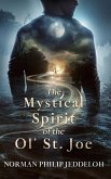 The Mystical Spirit of the Ol' St. Joe The Mystical Spirit of the Ol' St. Joe