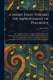 A Short Essay Toward the Improvement of Psalmody A Short Essay Toward the Improvement of Psalmody