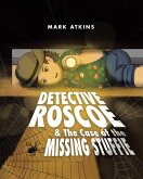 Detective Roscoe & The Case of the Missing Stuffie Detective Roscoe & The Case of the Missing Stuffie
