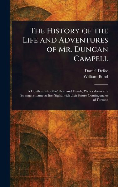 The History of the Life and Adventures of Mr. Duncan Campell
