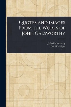 Cover Quotes and Images From the Works of John Galsworthy