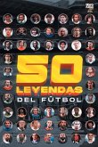 50 Leyendas de Fútbol 50 Leyendas de Fútbol