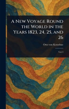 Cover A New Voyage Round the World in the Years 1823, 24, 25, and 26