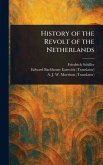 History of the Revolt of the Netherlands History of the Revolt of the Netherlands