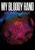 Momo Okabe: My Bloody Hand Momo Okabe: My Bloody Hand