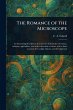 The Romance of the Microscope - Bild 1