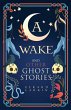 A Wake and Other Ghost Stories - Bild 1
