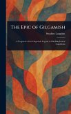 The Epic of Gilgamish The Epic of Gilgamish