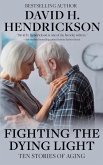 Fighting the Dying Light Fighting the Dying Light