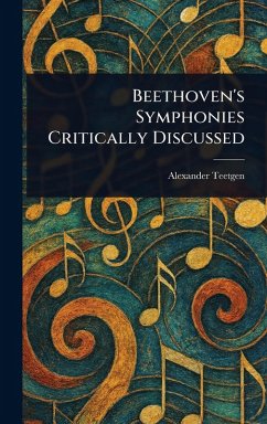Cover Beethoven's Symphonies Critically Discussed