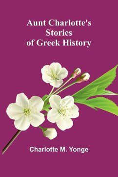 Aunt Charlotte'S Stories Of Greek History Cover Aunt Charlotte'S Stories Of Greek History
