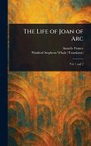 The Life of Joan of Arc The Life of Joan of Arc