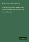 Inventaire-sommaire des Archives départementales antérieures à 1790 Inventaire-sommaire des Archives départementales antérieures à 1790