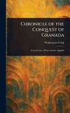 Chronicle of the Conquest of Granada Chronicle of the Conquest of Granada