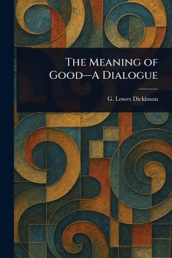 Cover The Meaning of Good-A Dialogue