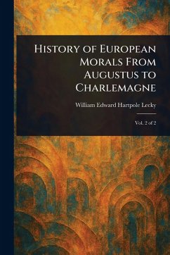 Cover History of European Morals From Augustus to Charlemagne