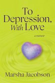 To Depression, With Love To Depression, With Love