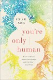 You're Only Human You're Only Human