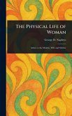 The Physical Life of Woman