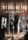 They Shall Not Pass They Shall Not Pass
