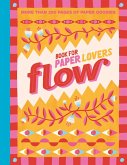 Book for Paper Lovers: Color Your World Book for Paper Lovers: Color Your World