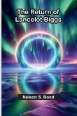 The Return Of Lancelot Biggs The Return Of Lancelot Biggs