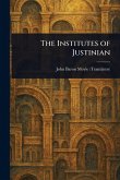 The Institutes of Justinian The Institutes of Justinian