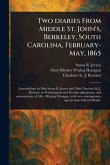 Two Diaries From Middle St. John's, Berkeley, South Carolina, February-May, 1865 Two Diaries From Middle St. John's, Berkeley, South Carolina, February-May, 1865