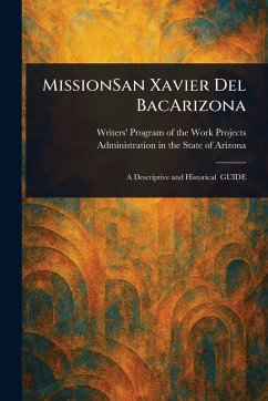 MissionSan Xavier Del BacArizona - Arizona, Writers' Program of the Work
