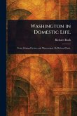 Washington in Domestic Life. Washington in Domestic Life.