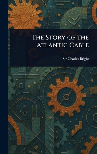 The Story of the Atlantic Cable