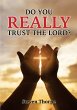 Do You Really Trust The Lord? - Bild 1