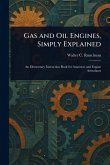 Gas and Oil Engines, Simply Explained
