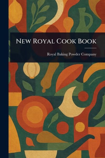 New Royal Cook Book New Royal Cook Book